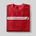 We Made This City T-Shirt